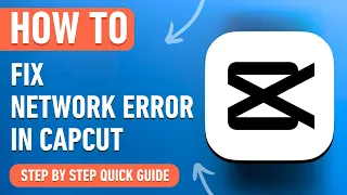 How to Fix Network Error in Capcut [2024] Easy Tutorial