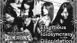 Flagitious Idiosyncrasy in the Dilapidation - Obscene 20 Extreme