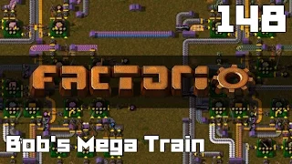 Let's Play Factorio Bob's Mega Train Part 148