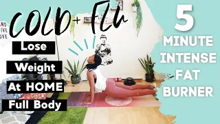 5 Minute Fat Burner HIIT Workout For Cold + Flu Recovery I Beginner Workout