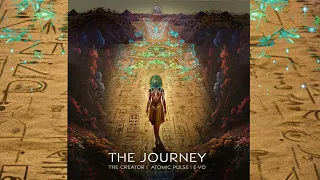 The Creator, Atomic Pulse & E-VO - The Journey