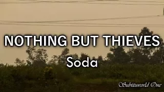 Nothing But Thieves: Soda [Sub. Español - Lyrics]