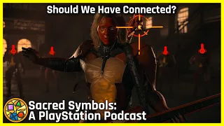 Should We Have Connected? | Sacred Symbols: A PlayStation Podcast, Episode 232