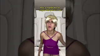 Pov o mandrake se vingou das patricinhas