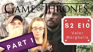 Game Of Thrones | S2 E10 Valar Marghulis - Part 1 | Reaction | Review