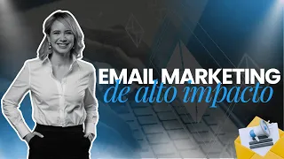 Email Marketing de alto impacto - #VilmaNúñez