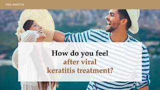 How do you feel after viral keratitis treatment?