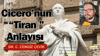 Cicero'nun "Tiran" Anlayışı (Dr. C. Cengiz Çevik)