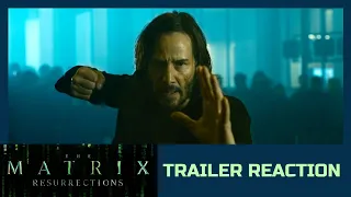 The Matrix Resurrections (2021) | Trailer Reactions