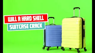 Can a Hard Shell Suitcase Crack?