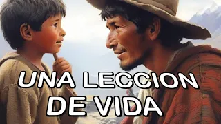 UNA LECCION DE VIDA (CUENTO  ANDINO)