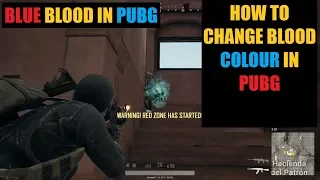 HOW TO CHANGE BLOOD  COLOR  IN PUBG (BLUE BLOOD)