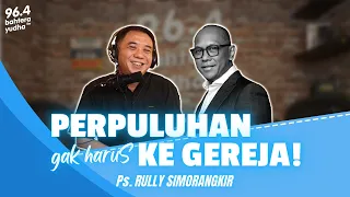 RULLY SIMORANGKIR: PERPULUHAN GAK HARUS KE GEREJA!! #PodcastGideonYusdianto