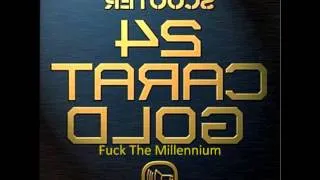 Scooter-Fuck The Millennium- 24 Carat Gold