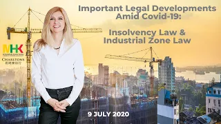 Important Legal Developments amid COVID-19: New Insolvency Law and Industrial Zone Law