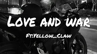 love and war yellow claw(remix) bass boosted