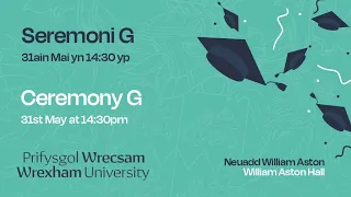 Prifysgol Wrecsam - Seremoni G - 2024 / Wrexham University - Ceremony G – 2024