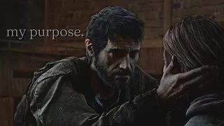 you are my purpose. || Last of Us pt. 1 edit (spoilers)