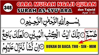 BELAJAR NGAJI QURAN Cara Mudah Belajar Mengaji SURAH AS SYU'ARA 1-21, EP. 348