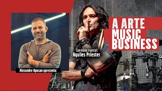 A Arte do Music Business - Convidado Aquiles Priester