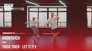 Trick Trick - Let It Fly choreography by Radkovich | Talent Center DDC