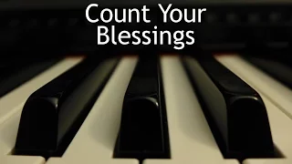 Count Your Blessings - piano instrumental hymn