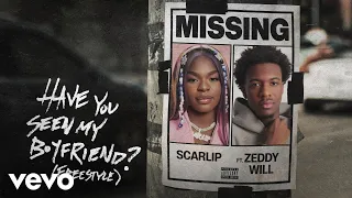 ScarLip - Have you seen my boyfriend (Freestyle) (Offifcial Audio) ft. Zeddy Will