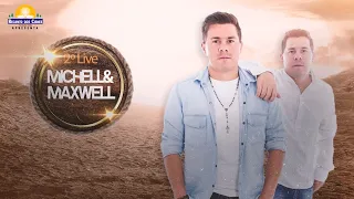 LIVE MICHELL & MAXWELL #sertanejo #ficaemcasaecante #comigo