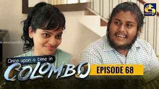 Once upon a time in COLOMBO ll Episode 68 || 11th June 2022