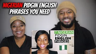 🇳🇬 LET'S LEARN PIDGIN! American Couple Reacts "7 COMMON NIGERIAN PIDGIN English Phrases"