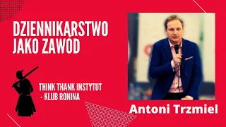 red. Antoni Trzmiel: Dziennikarstwo jako zawód