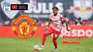 This is Why Erik Ten Hag wants Christopher Nkunku at Manchester United