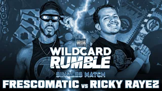 Frescomatic vs Ricky Rayez | Singles Match | Wildcard Rumble