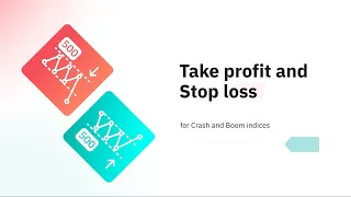 Take profit and Stop Loss for Crash and Boom indices