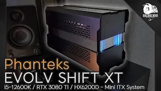 Phanteks Evolv Shift XT ITX PC Build | 12600K 3080 TI HX6200D