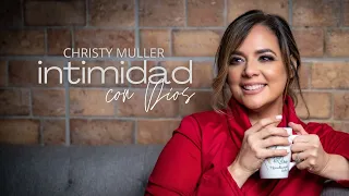 Discipulado Básico: "INTIMIDAD CON DIOS" con Christy Muller