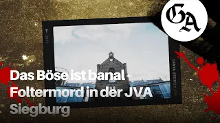 Das Böse ist banal -  Foltermord in der JVA Siegburg (True-Crime-Podcast Akte Rheinland)