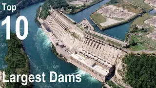 Top 10 Largest Dams In world | 10 Most Beautiful Dams |