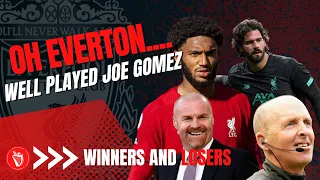 Everton Lose Again | Mike Dean | Joe Gomez | Alisson Becker | Winners And Losers