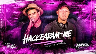 HACKEARAM-ME - DJ MAYCK Feat. TIERRY ((EXCLUSIVA 2020))