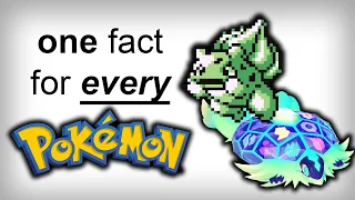 One Fact For EVERY Pokemon!