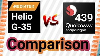 MediaTek Helio G 35 Vs Snapdragon 439 Processor Comparison Which Is Better ?