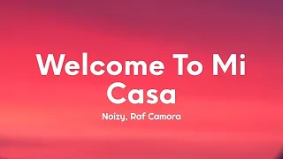 Noizy - Welcome To Mi Casa (Lyrics) Ft. RAF Camora  (1 ora/1hour)