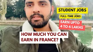 How Much You Can Earn in France | #france #students #jobs #earnmoney #india #pakistan