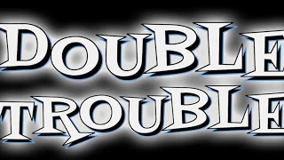 Double Trouble Trailer