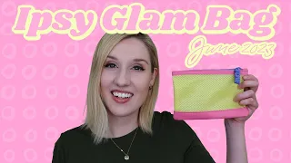 Ipsy Glam Bag | Unboxing & Try-On | June 2023