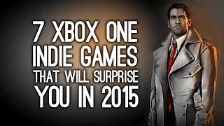 7 Xbox One Indie Games That Will Surprise You in 2015