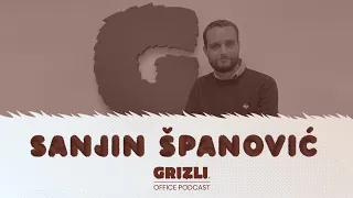 Grizli Office Podcast #21 - Sanjin Španović, novinar, publicist i poduzetnik