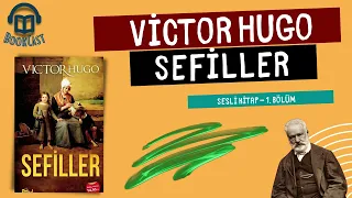 Victor Hugo - Sefiller - Sesli Kitap - 1. Bölüm