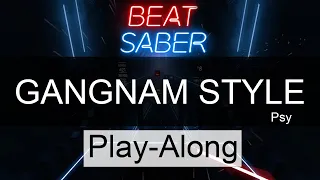 Beat Saber Play-along || GANGNAM STYLE by Psy || Level: Expert